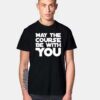 May The Curse Be With You T Shirt