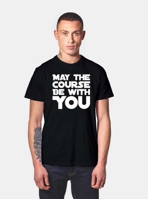 May The Curse Be With You T Shirt