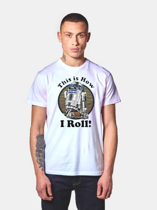 This Is How I Roll T Shirt