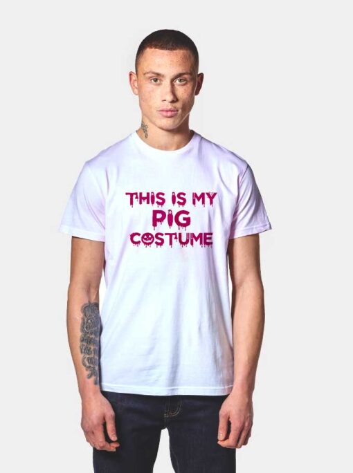 This Is My Pig Costume T Shirt