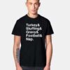 Turkey Stuffing Gravy Football Nap T Shirt