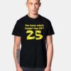 You Know What's Funnier Than 24 T Shirt