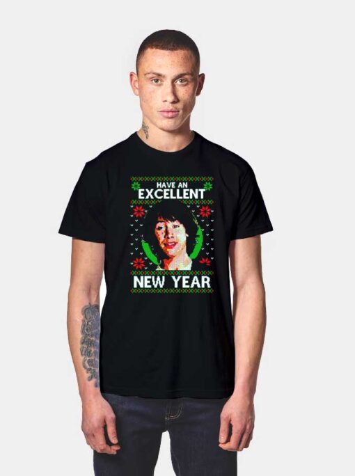 Have An Excellent New Year Christmas T Shirt