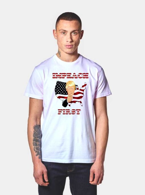 Impeach Trump First T Shirt