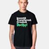 Invent Transform Create Destroy T Shirt