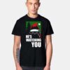 Santa Is Watching You T Shirt