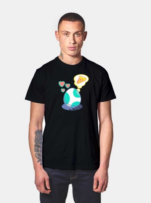 Egg Pizza Dream T Shirt