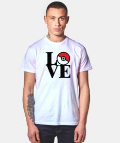 Love Your Pokemon T Shirt