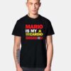 Mario Is My Cardio T Shirt