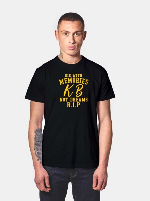 Die With Memories Kobe Bryant T Shirt