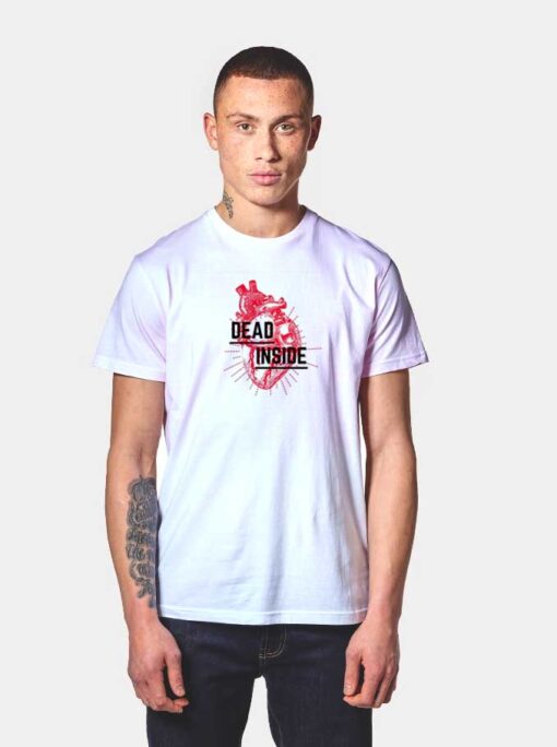 Heart Dead Inside T Shirt