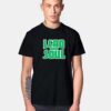 Lead Your Soul T Shirt