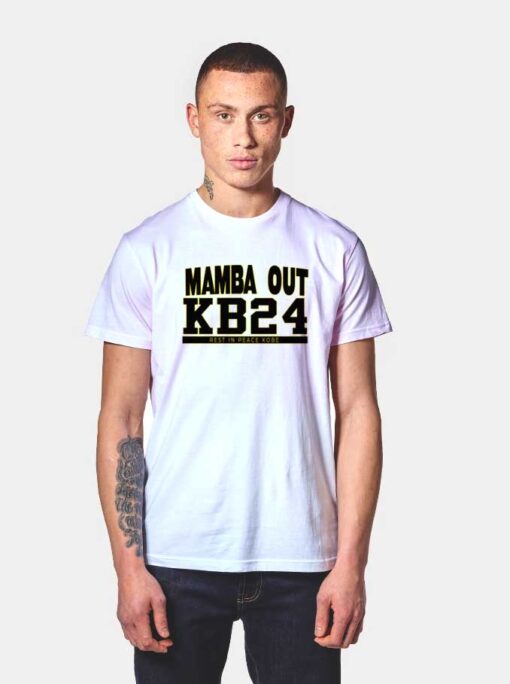 Mamba Out Rest In Peace Kobe T Shirt