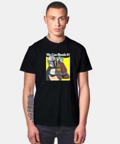 We Can Mando It T Shirt