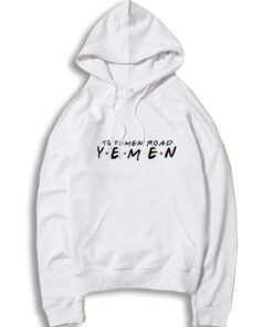 15 Yemen Road Yemen Friends Show Hoodie