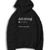 Adulting Is One Star Would Not Recommend Hoodie