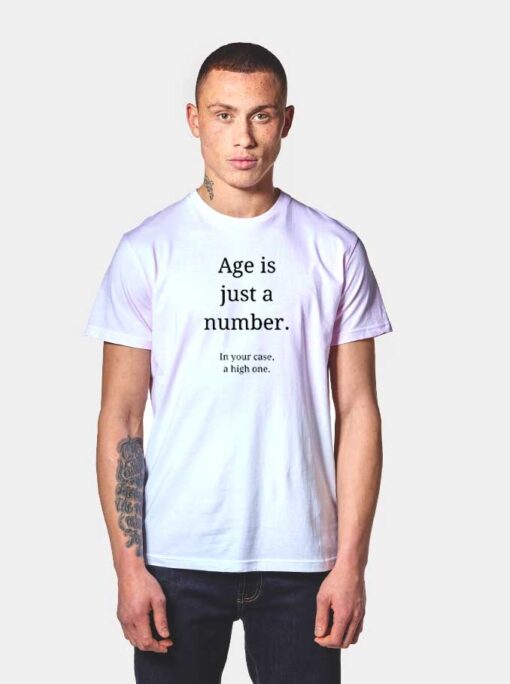 Age Is Just A Number T Shirt