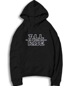 All Rise The Bronx Bomber Awakens Star Wars Hoodie