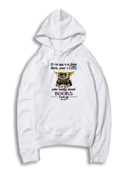 Baby Yoda Once Upon A Time There Was A Girl Hoodie