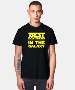 Best Boyfriend In The Galaxy T Shirt