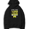 Come To The Math Side We Have Pi Day Hoodie