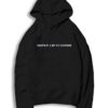 Disappointed But Not Surprised Feeling Quote Hoodie