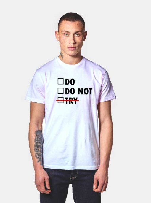 Do Or Do Not Yoda T Shirt