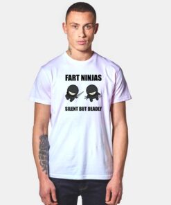 Fart Ninjas Silent But Deadly T Shirt