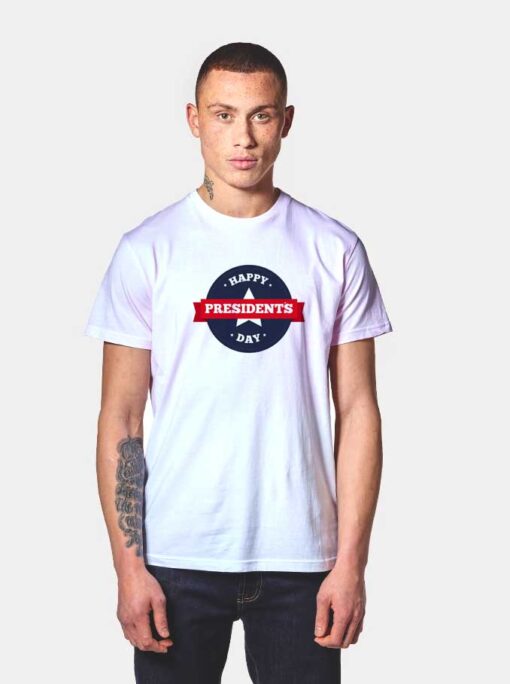 Happy President Day T Shirt