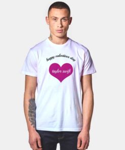 Happy Valentines Taylor Swift T Shirt