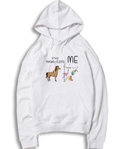 Horse Other Psychologists Unicorn Pole Dance Me Hoodie