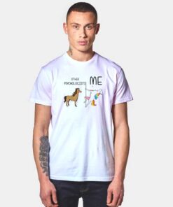 Horse Other Psychologists Unicorn Pole Dance Me T Shirt