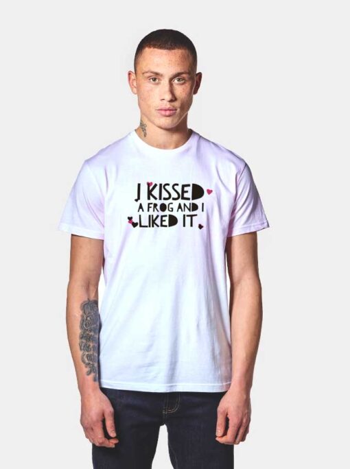 I Kissed Frog On Valentine T Shirt