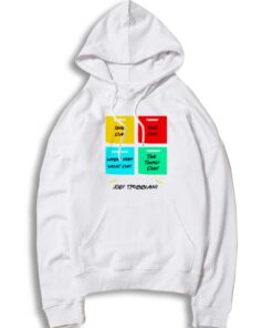 Joey Tribbiani Daily Schedule Friends Show Hoodie