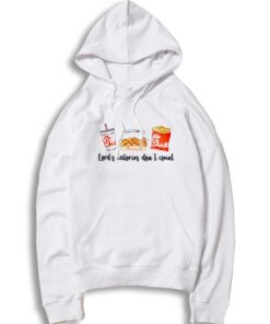 Junk Food Chick-fil-A-lord’s Calories Don’t Count Hoodie