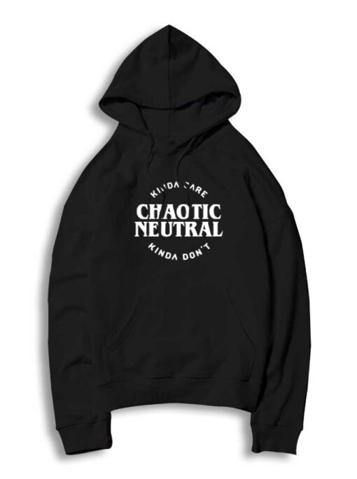 Kinda Care Kinda Don't Chaotic Neutral Logo Hoodie