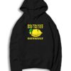 Life Dificulty Lemon Fruit Difficult Quote Hoodie