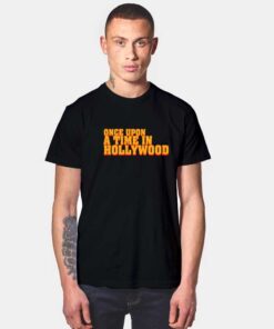 Once Upon A Time In Hollywood T Shirt