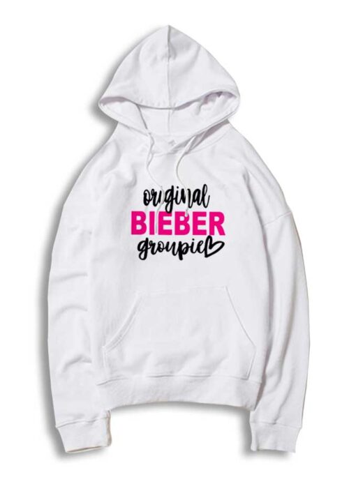 Original Justin Bieber Groupie Fans Quote Hoodie