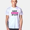 Original Justin Bieber Groupie Fans Quote T Shirt