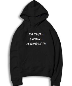 Paper Snow A Ghost Friends Show Quote Hoodie