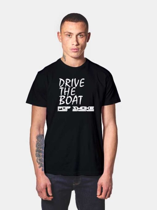 R.I.P Drive The Boat Pop Smoke T Shirt