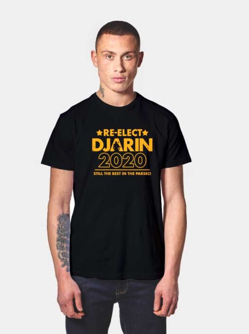 Re-Elect Djarin For 2020 T Shirt