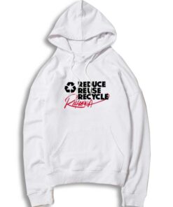 Reduce Reuse Recycle Rihanna Logo Hoodie