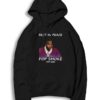 Rest In Peace Pop Smoke 1999-2020 Hoodie