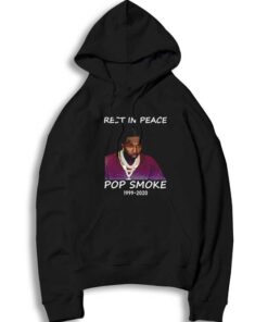 Rest In Peace Pop Smoke 1999-2020 Hoodie