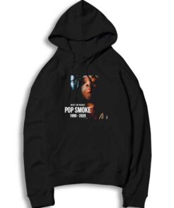 Rest In Peace Pop Smoke Jackson 1999-2020 Hoodie