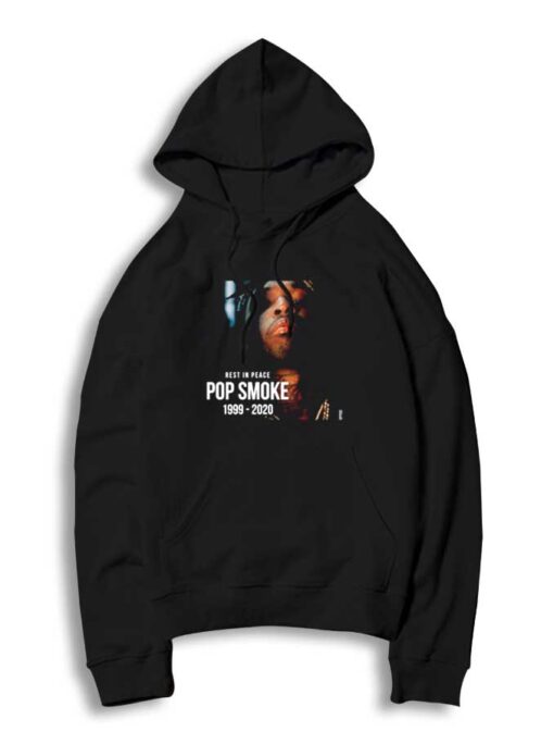 Rest In Peace Pop Smoke Jackson 1999-2020 Hoodie