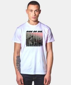 The Ride Or Die Family T Shirt