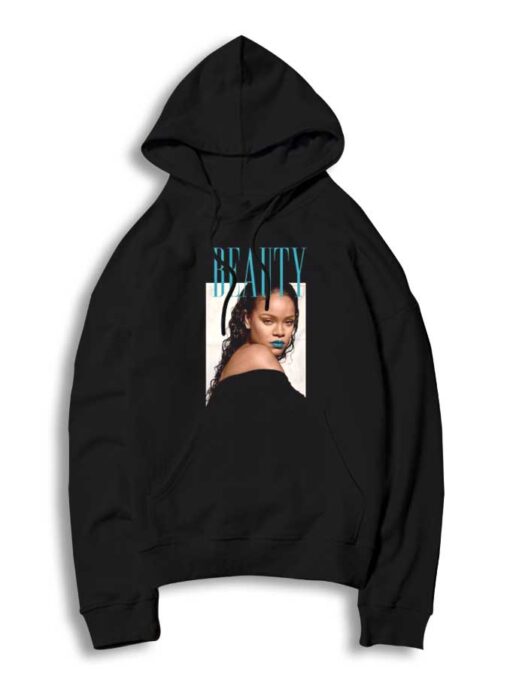 Rihanna Photo Beauty Quote Poster Hoodie